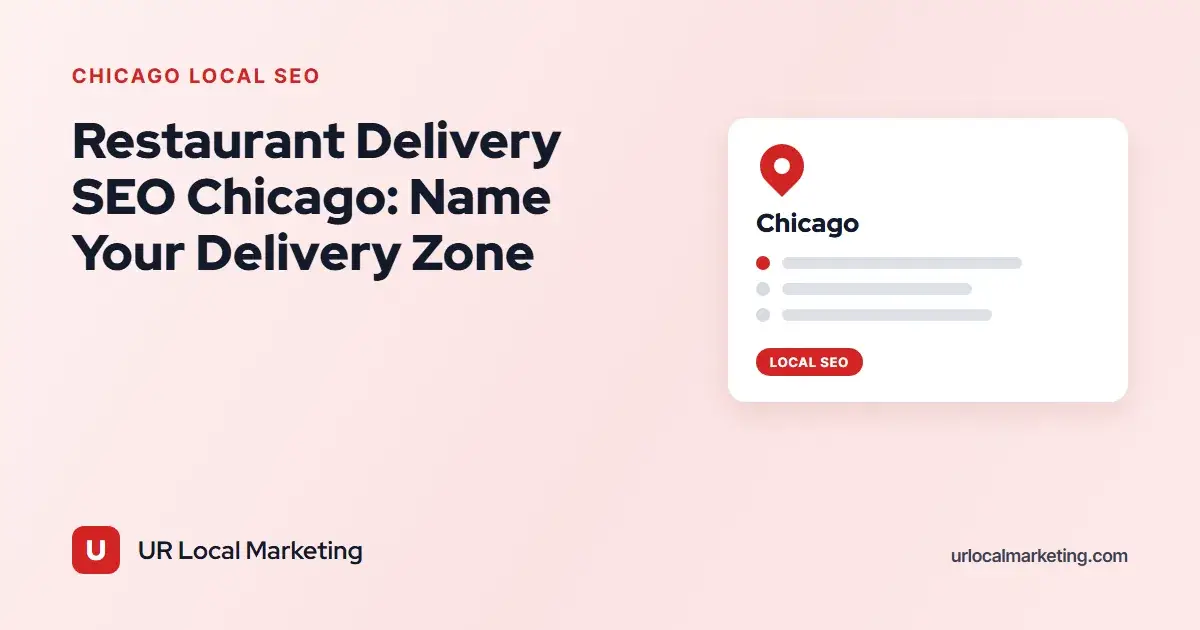Restaurant Delivery SEO Chicago: Name Your Delivery Zone