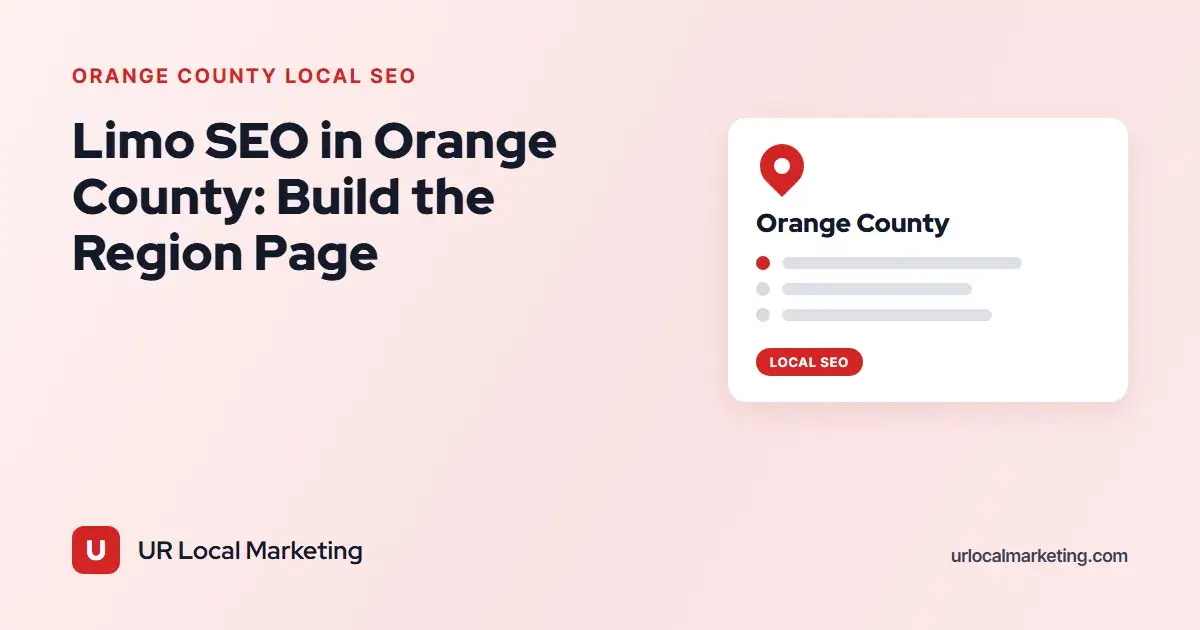 Cover image for Limo SEO in Orange County: Build the Region Page