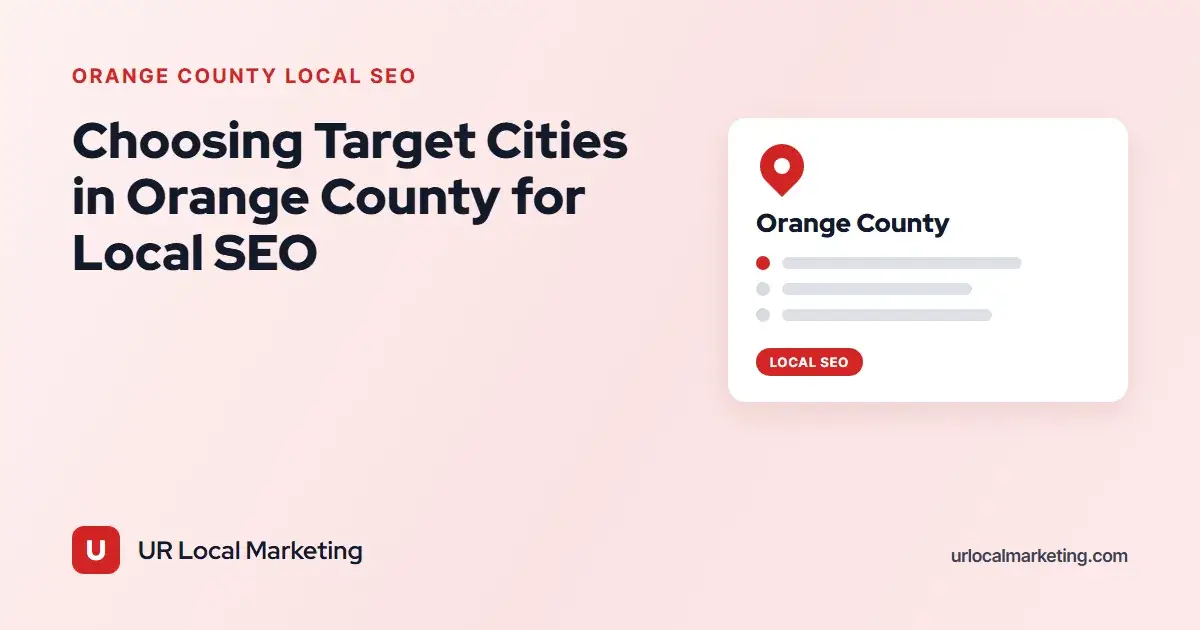 Cover image for Choosing Target Cities in Orange County for Local SEO