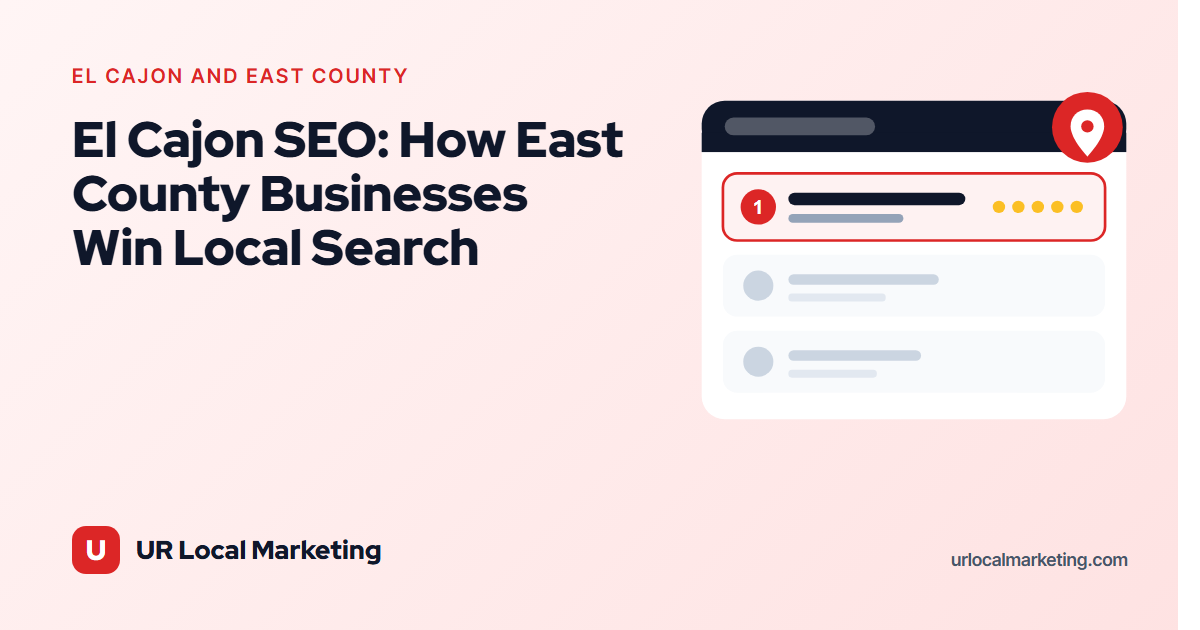 El Cajon SEO: How East County Businesses Win Local Search