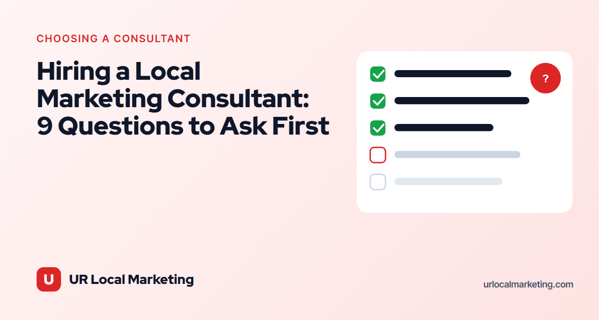 Hiring a Local Marketing Consultant: 9 Questions to Ask First