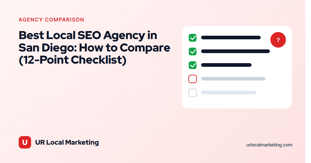 Best Local SEO Agency in San Diego: How to Compare (12-Point Checklist)