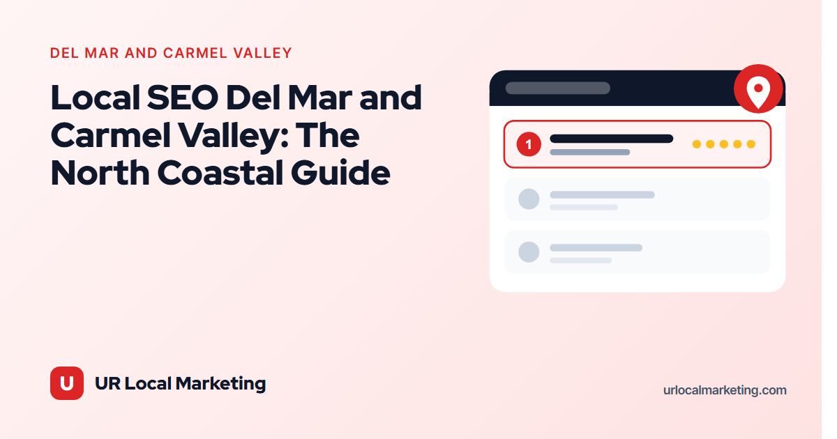 Local SEO Del Mar and Carmel Valley: The North Coastal Guide