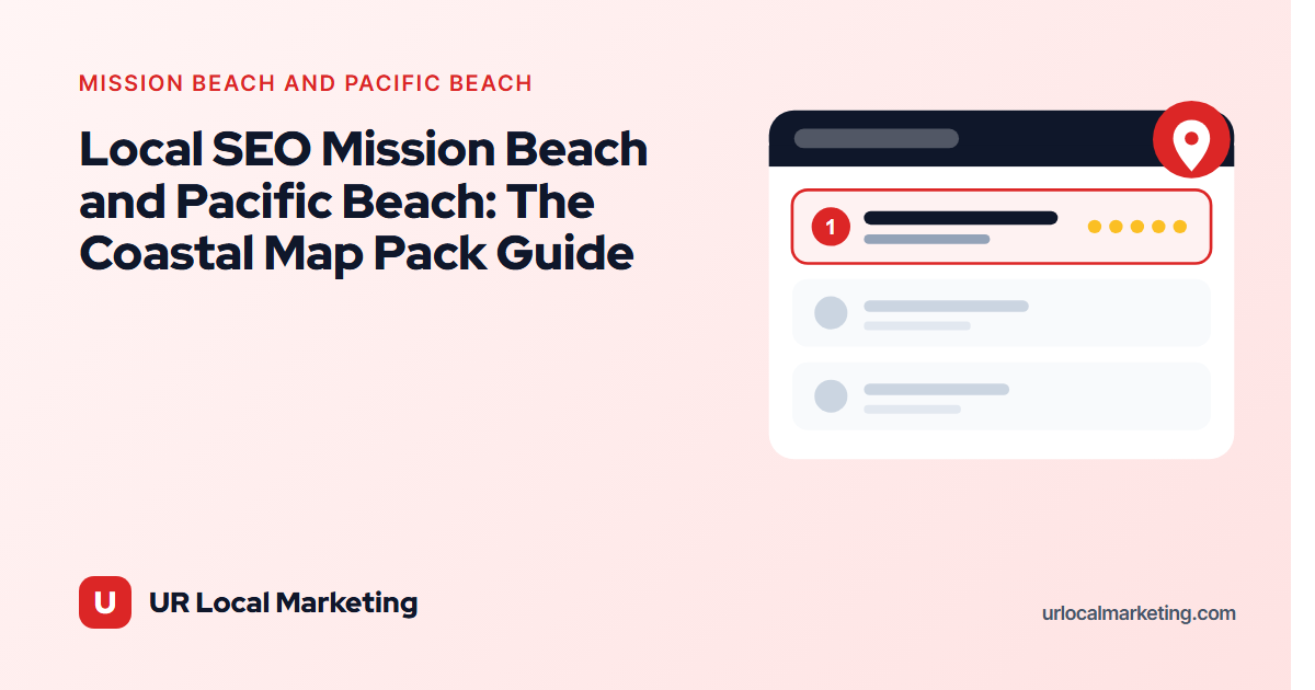 Local SEO Mission Beach and Pacific Beach: The Coastal Map Pack Guide